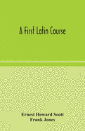 A First Latin Course