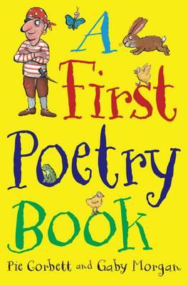A First Poetry Book - Corbett, Pie, and Morgan, Gaby