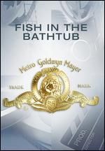A Fish in the Bathtub