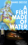 A Fish Made of Water