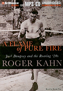 A Flame of Pure Fire: Jack Dempsey and the Roaring '20s