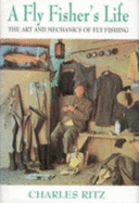 A fly fisher's life