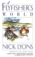 A flyfisher's world