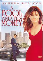 A Fool and His Money