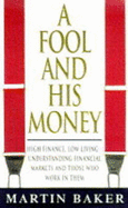 A Fool and His Money