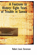 A Footnote to History: Eight Years of Trouble in Samoa
