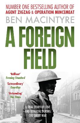 A Foreign Field - Macintyre, Ben
