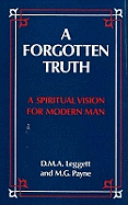 A Forgotten Truth: A Spiritual Vision for Modern Man