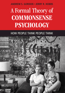A Formal Theory of Commonsense Psychology: How People Think People Think