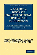 A Formula Book of English Official Historical Documents