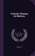 A Fourier Theorem for Matrices