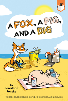 A Fox, a Pig, and a Dig - 