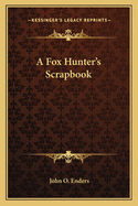 A Fox Hunter's Scrapbook
