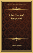 A Fox Hunter's Scrapbook