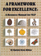 A framework for excellence : a resource manual for NLP