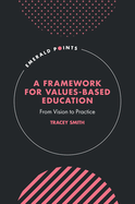 A Framework for Values-Based Education: From Vision to Practice