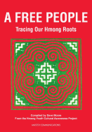 A Free People: Tracing Our Hmong Roots