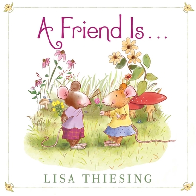 A Friend Is... - 