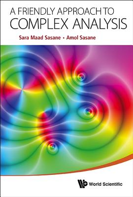 A Friendly Approach to Complex Analysis - Sasane Sara Maad