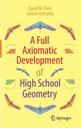 A Full Axiomatic Development of High School Geometry