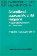A Functional Approach to Child Language: A Study of Determiners and Reference