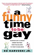 A Funny Time to Be Gay