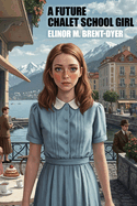A Future Chalet School Girl