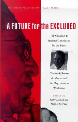 A Future for the Excluded - Carmen, Raff (Editor), and Sobrado, Miguel (Editor)