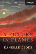 A Future in Flames