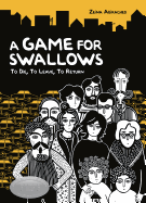 A Game for Swallows: To Die, to Leave, to Return