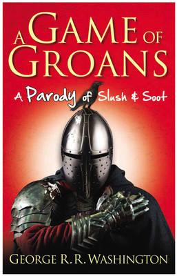 A Game of Groans - Washington, George R. R.