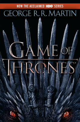 A Game of Thrones (HBO Tie-In Edition) - Martin, George R R