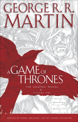 A Game of Thrones: The Graphic Novel: Volume One - Martin, George R R, and Abraham, Daniel (Adapted by)