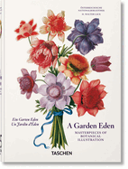 A Garden Eden: Masterpieces of Botanical Illustration. 45th Ed.