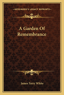 A Garden of Remembrance