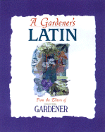 A Gardener's Latin