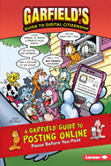 A Garfield (R) Guide to Posting Online: Pause Before You Post