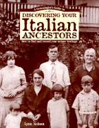 A Genealogist's Guide to Discovering Your Italian Ancestors