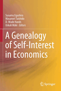 A Genealogy of Self-Interest in Economics
