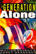 A Generation Alone: Xers Making a Place in the World