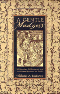 A Gentle Madness