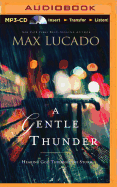 A Gentle Thunder: Hearing God Through the Storm