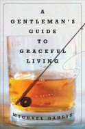 A Gentleman's Guide to Graceful Living