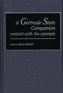 A Gertrude Stein Companion: Content with the Example