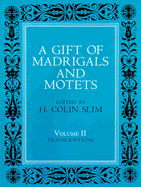 A Gift of Madrigals and Motets