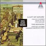 A Gift of Nature: English Chamber Music of the 17th Century