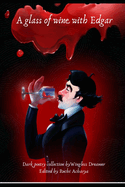 A glass of wine with Edgar
