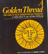 A Golden Thread: 2500 Years of Solar Architecture and Technology