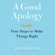 A Good Apology: Four Steps to Make Things Right