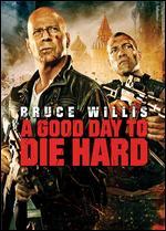 A Good Day to Die Hard